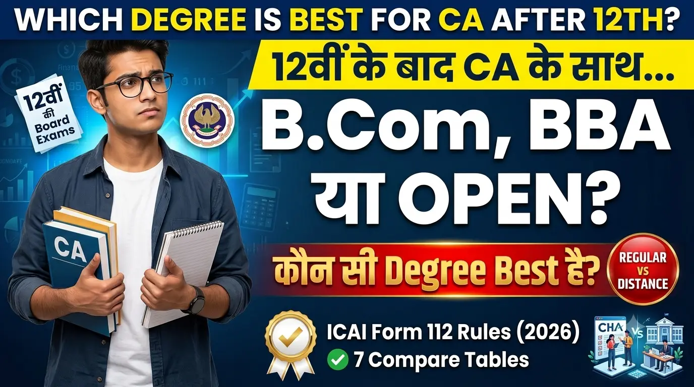 Degree After 12th for CA - Which Degree is Best for CA After 12th? (Top Courses, Pros & Cons,